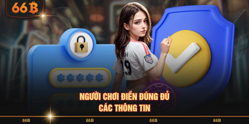 Người chơi điền đúng đủ các thông tin