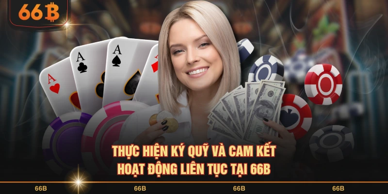 Ký quỹ và cam kết hoạt động dựa theo chính sách đại lý