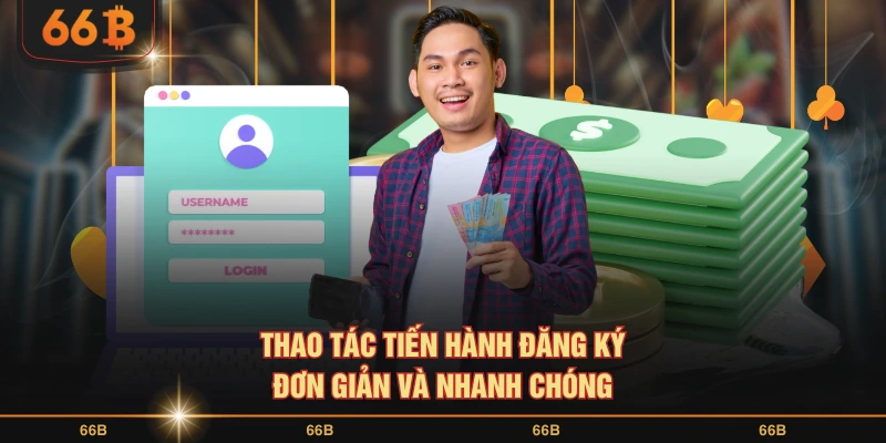 Thao tác đăng ký đơn giản áp dụng tại trang chủ