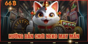 Hướng Dẫn Chơi Neko May Mắn