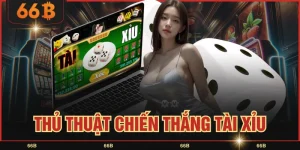 Thủ Thuật Chiến Thắng Tài Xỉu